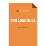 The 100x Rule